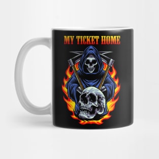 MY TICKET HOME BAND Mug